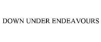 DOWN UNDER ENDEAVOURS