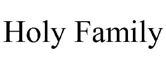HOLY FAMILY