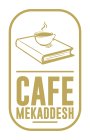 CAFE MEKADDESH