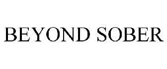 BEYOND SOBER