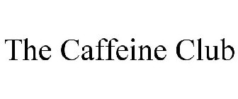 THE CAFFEINE CLUB