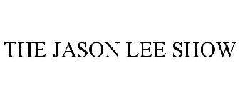 THE JASON LEE SHOW