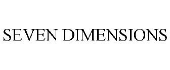 SEVEN DIMENSIONS
