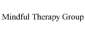MINDFUL THERAPY GROUP