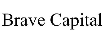 BRAVE CAPITAL