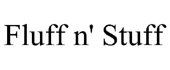 FLUFF N' STUFF
