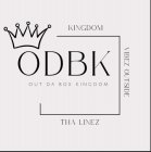 ODBK OUT DA BOX KINGDOM KINGDOM VIBEZ OUTSIDE THA LINEZ