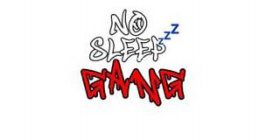 NO SLEEP GANG ZZZ