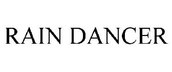 RAIN DANCER