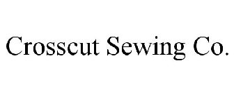 CROSSCUT SEWING CO.