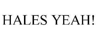 HALES YEAH!