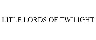 LITTLE LORDS OF TWILIGHT