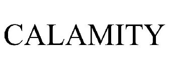 CALAMITY
