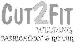 CUT2FIT WELDING FABRICATION & REPAIR