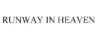 RUNWAY IN HEAVEN