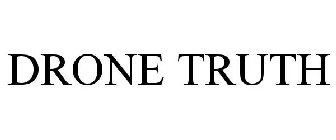 DRONE TRUTH