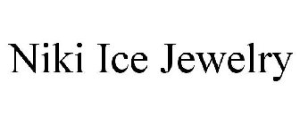 NIKI ICE JEWELRY