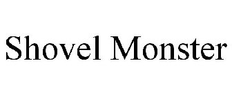 SHOVEL MONSTER