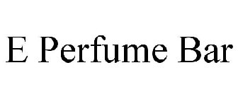 E PERFUME BAR