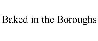 BAKED IN THE BOROUGHS
