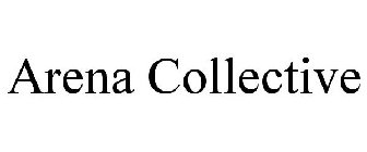 ARENA COLLECTIVE
