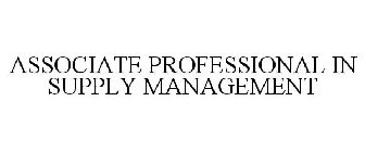 ASSOCIATE PROFESSIONAL IN SUPPLY MANAGEMENT