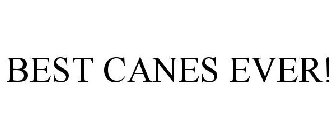 BEST CANES EVER!