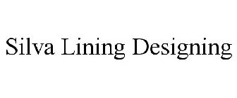SILVA LINING DESIGNING