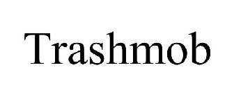 TRASHMOB