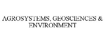 AGROSYSTEMS, GEOSCIENCES & ENVIRONMENT