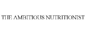 THE AMBITIOUS NUTRITIONIST