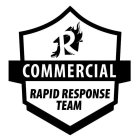 R COMMERCIAL RAPID RESPONSE TEAM