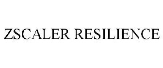 ZSCALER RESILIENCE