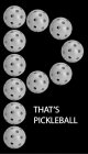 P THAT'S PICKLEBALL