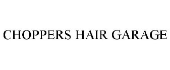 CHOPPERS HAIR GARAGE