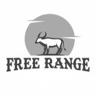 FREE RANGE