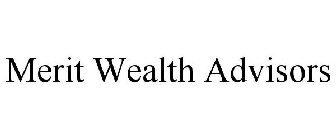 MERIT WEALTH ADVISORS