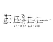 E3: ELEVATE - EXCEL - EMPOWER BY TINNA JACKSON