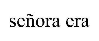 SEÑORA ERA