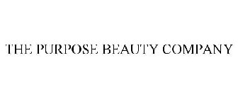 THE PURPOSE BEAUTY COMPANY