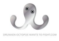 DRUNKEN OCTOPUS WANTS TO FIGHT.COM