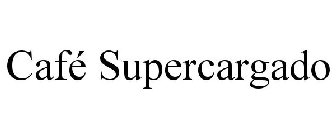 CAFÉ SUPERCARGADO
