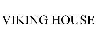 VIKING HOUSE