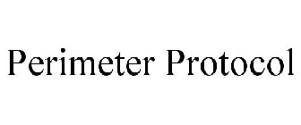 PERIMETER PROTOCOL