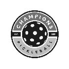 CHAMPIONS EST. 2022 PICKLEBALL