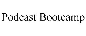 PODCAST BOOTCAMP