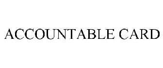 ACCOUNTABLE CARD