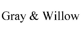 GRAY & WILLOW