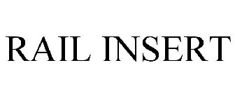 RAIL INSERT