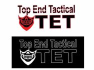 TOP END TACTICAL, TET